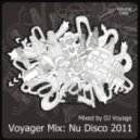 Dj Voyage - Voyager Mix: Nu Disco 2011 Vol.1 ()