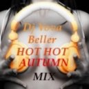 DJ VOVA BELLER - HOT HOT AUTUMN MIX ()