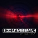 Igor Nova - Deep and Dark ()
