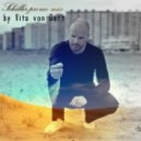 Vito von Gert - Schiller promo mix by Vito von Gert ()