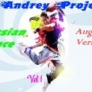 DJ Andrey Project - Russian Dance (August Version) Vol. 1