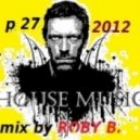 Roby B. - Dj Set 2012 p 27 2012 ()