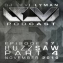 Levi Lyman - Episode 17: Buzzsaw Part 4 (November 2010)