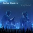 Sasha Harris - Love Is All I Need