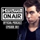 Hardwell - Hardwell On Air 081