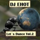 Mixed By DJ Енот - Let\'s Dance Vol.2 ()