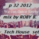 Roby B. - DJ Set 2012 p 32 (Tech House Session)