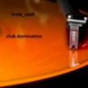 Treib Stoff - Club Domination ()