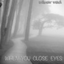 Silver Red - When You Close Eyes (Chillout Mix)