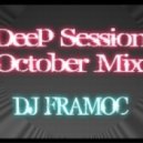 Dj Framoc - Deep House Session October Mix ()