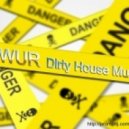 DJ Miwur - Dirty House Music vol.2