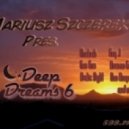 Mariusz Szczerek pres. - Deep Dreams 6 ()