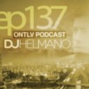 DJ Helmano - ONTLV PODCAST - Episode 137 ()