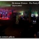 Dj Artem Wetrov - Pre Party DjMix (29.11.2012)