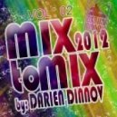 Darien Dinnov - Mix 2 Mix