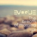 Evoque - The Breath Of Morning vol.8 ()