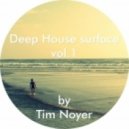 Tim Noyer - Deep House surface Vol.1 ()
