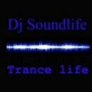 Dj Soundlife - Trance life vol.32 ()
