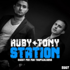 Ruby & Tony - STATION E007 (Guest Mix for TropicalSoda)