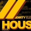 Dj Proner - Dirty Electro and Progressive House mix [Ep.14] ()