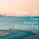 Evoque - The Breath Of Morning vol.9 ()