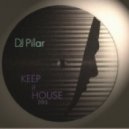 DJ Pilar - Keep it House 2013 ()