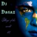 Dj Dagaz - Magic of the world 002