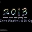 DJ Zoric Vladimir & DJ Ogi - Novogodisnji Balkan Party Mix 2013 (Supported by Djomla KS)
