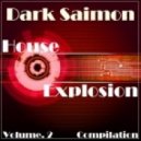 Dark Saimon - House Explosion Vol. 2 [Compilation] ()