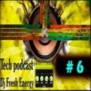 DJ Fresh Energy - Tech podcast #6