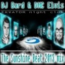 DJ Bard & DMC Elvis - The Sunshine Beat 2013