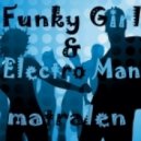 matralen - Funky Girl & Electro Man