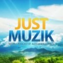 Sasha Exact - Just Muzic Episode #030