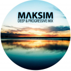 MAKSIM - Deep & Progressive Mix