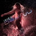ivica - ⋘ Deja Vu ⋙