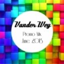 Vander Wey - Promo Mix June 2013 ()