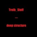 treibstoff - deep structure ()