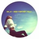 ba_a - Deep Fantasy vol.2 ()