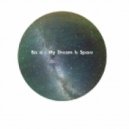 Ba_a - My Dream Is Space