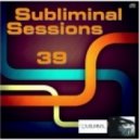Digital Life - Subliminal Sessions 39 (11.07.2013)