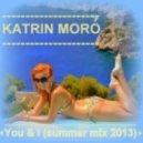 Katrin Moro - You & I
