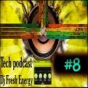 DJ Fresh Energy - Tech podcast #8