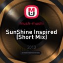 mush-mushi - SunShine Inspired (Short Mix)