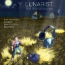 Lunarist - First Interaction (Original Mix)