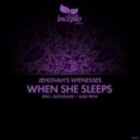 Jehovah's Witnesses - When She Sleeps