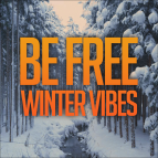 Be Free - Winter Vibes ()