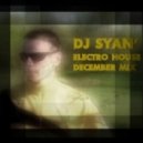 Dj Syan' - Electro House December Mix