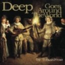 Tobian Frost - Deep Goes Around The World