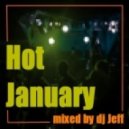 Dj Jeff - Hot January (Hot January mix 2014)