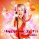 MiRo - Happy Hour (Ep.19)